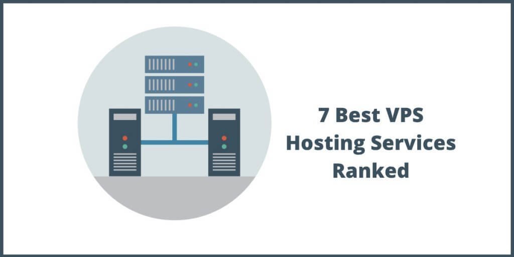 7 Best VPS Hosting Services