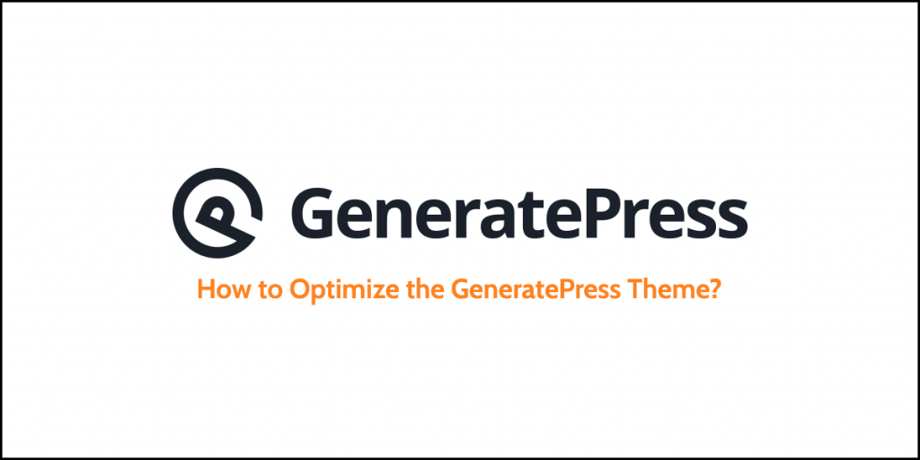 Optimize GeneratePress Theme