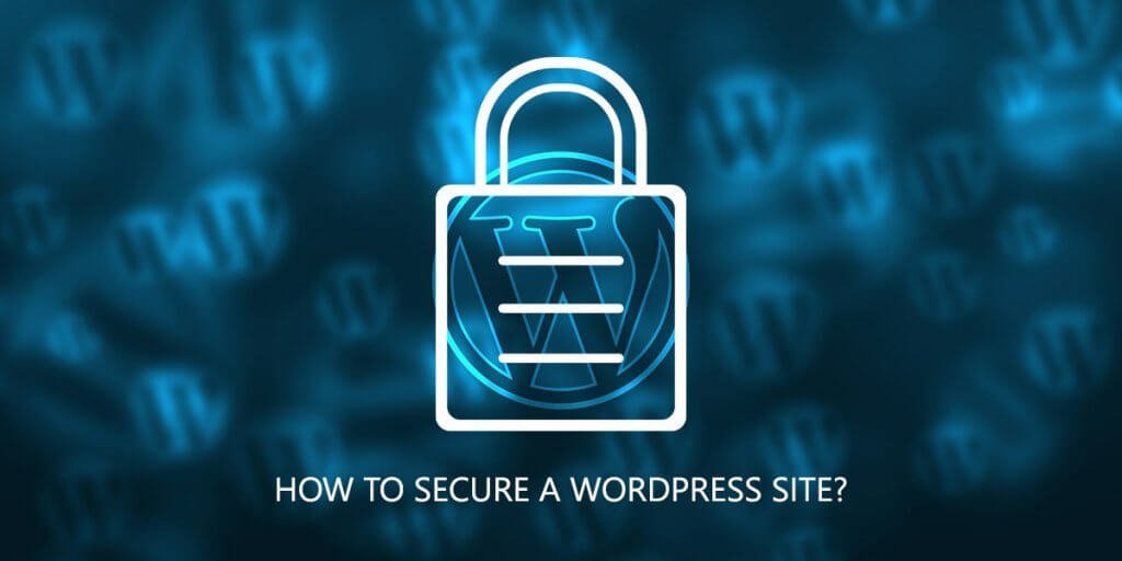 How to Secure a WordPress Site