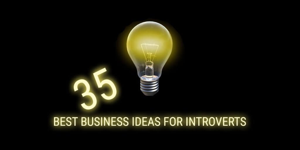 Best Business Ideas for Introverts