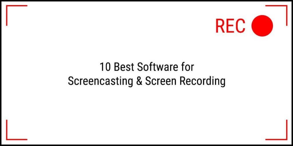 Best Screencasting & Screen Recording Software