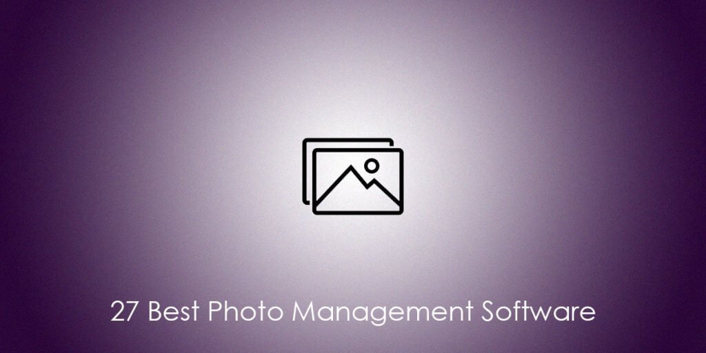 27 Best Photo Management Software of 2021