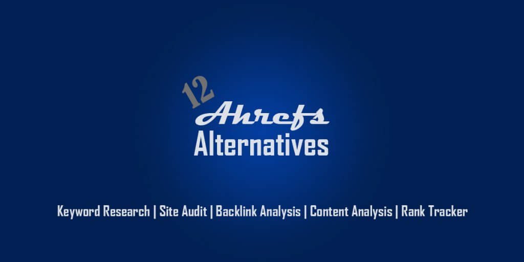 Best Ahrefs Alternatives