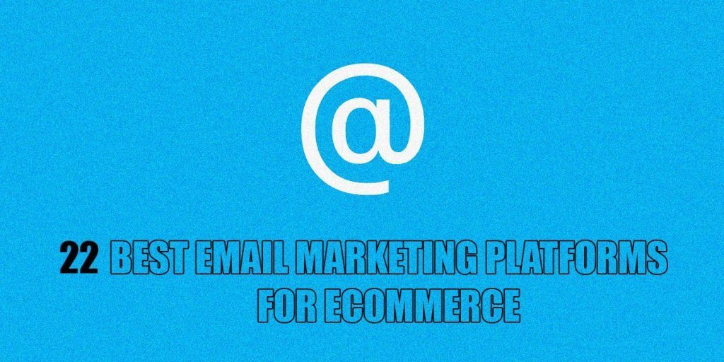 Best Email Marketing Platform for Ecommerce Businesses