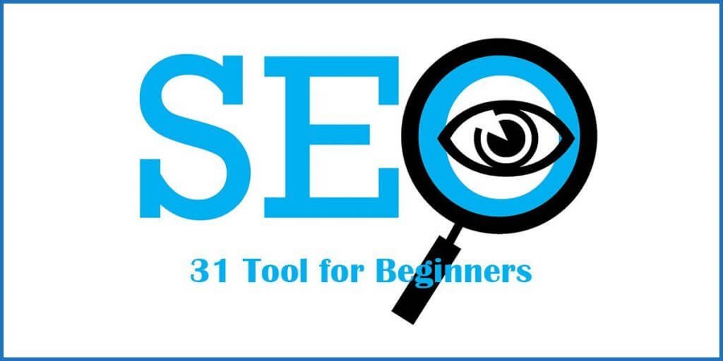 31 Best SEO Tools for Beginners